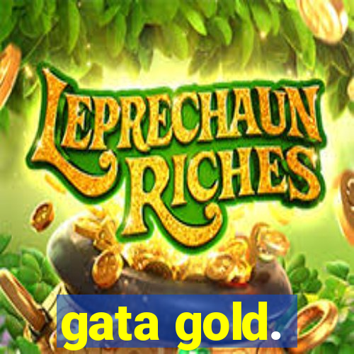 gata gold.